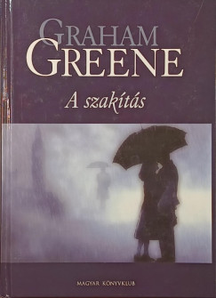 Graham Greene - A szakítás