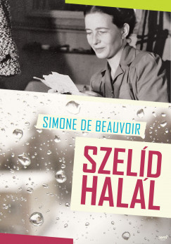 Simone De Beauvoir - Szelíd halál