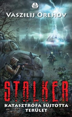 Vaszilij Orehov - S.T.A.L.K.E.R. - Katasztrfa sjtotta terlet