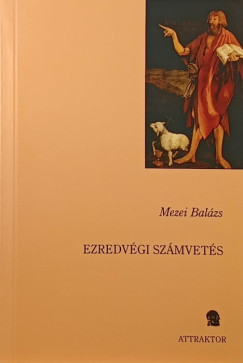 Mezei Balzs - Ezredvgi szmvets