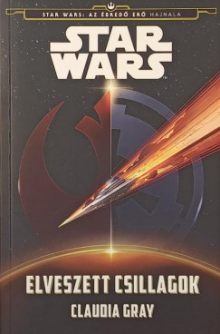 Claudia Gray - Star Wars - Elveszett csillagok