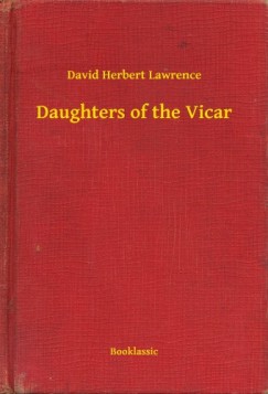 D. H. Lawrence - Daughters of the Vicar