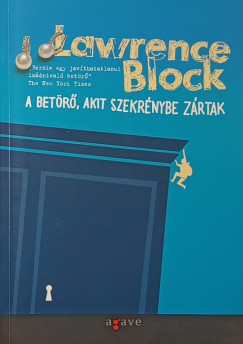 Lawrence Block - A betörő, akit szekrénybe zártak