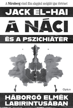 Jack El-Hai - A náci és a pszichiáter