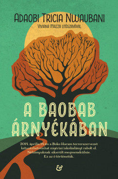 Adaobi Tricia Nwaubani - A baobab rnykban