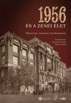 Gyarmati Gyrgy - Pteri Lrnt  (szerk.) - 1956 s a zenei let