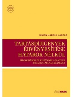 Simon K�roly L�szl� - Tart�sd�jig�nyek �rv�nyes�t�se hat�rok n�lk�l