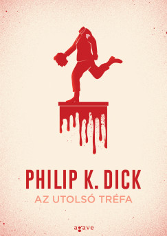 Philip K. Dick - Az utols trfa