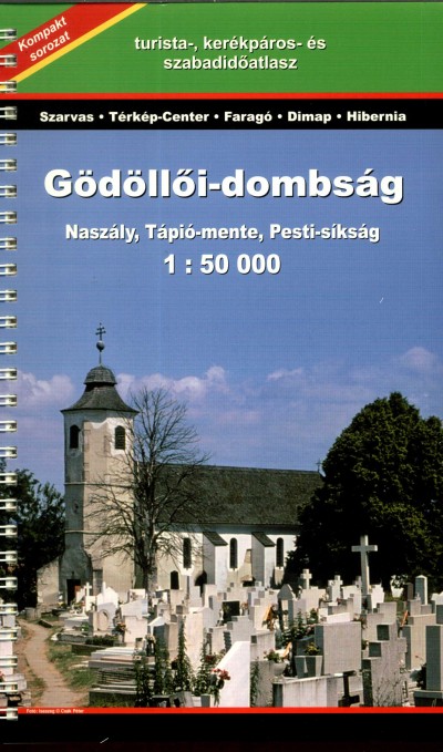 Szarvas András  (Szerk.) - Gödöllõi-dombság, Naszály, Ttápió-mente, Pesti-síkság