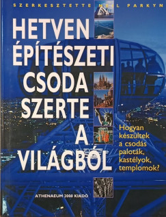 Niel Parkyn - Hetven �p�t�szeti csoda szerte a vil�gb�l