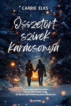 Carrie Elks - sszetrt szvek karcsonya