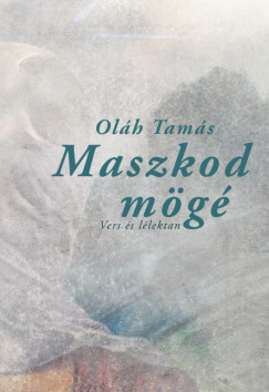 Olh Tams - Maszkod mg