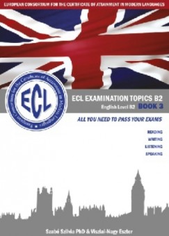 Michael G. Collins - Szab Szilvia - ECL Examination Topics English Level B2 Book 3