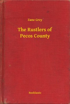 Zane Grey - The Rustlers of Pecos County