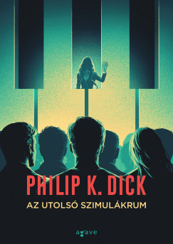 Philip K. Dick - Az utols� szimul�krum