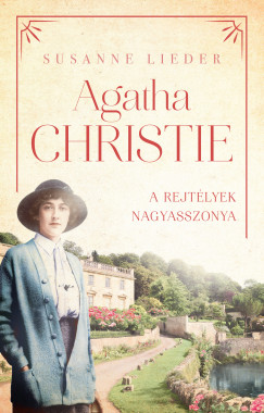 Susanne Lieder - Agatha Christie - A rejtlyek nagyasszonya