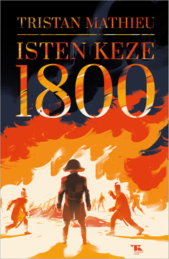 Tristan Mathieu - Isten keze - 1800