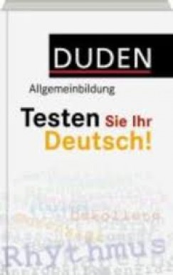 Christian Stang - Heike Pfersdorff M. A.   (Szerk.) - Duden Allgemeinbildung - Testen Sie Ihr Deutsch!
