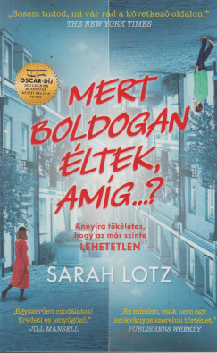 Sarah Lotz - Mert boldogan ltek, amg...?