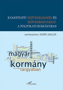 Sebk Mikls - Kvantitatv szvegelemzs s szvegbnyszat a politikatudomnyban