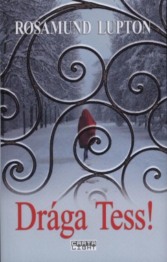 Rosamund Lupton - Dr�ga Tess!
