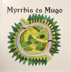 Vági Eszter - Myrrhis és Mugo