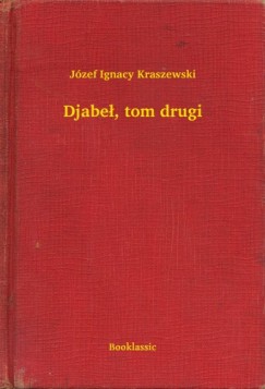 J�zef Ignacy Kraszewski - Djabe�, tom drugi