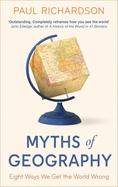 Paul Richardson - Myths of Geography