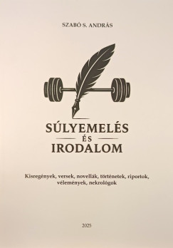 Szab S. Andrs   (sszell.) - Slyemels s irodalom