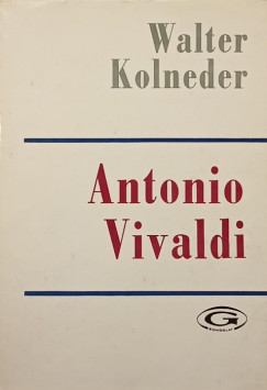 Walter Kolneder - Antonio Vivaldi