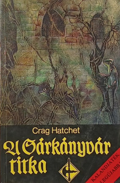 Crag Hatchet - A sárkányvár titka