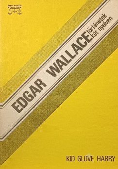 Edgar Wallace - Kid Glove Harry - Glaszkesztys Harry