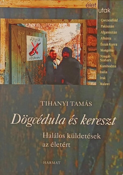 Tihanyi Tam�s - D�gc�dula �s kereszt