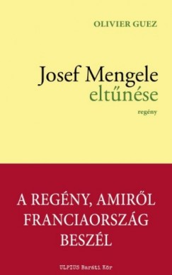 Guez Oliver - Josef Mengele eltnse