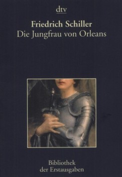 Friedrich Schiller - Die Jungfrau von Orleans