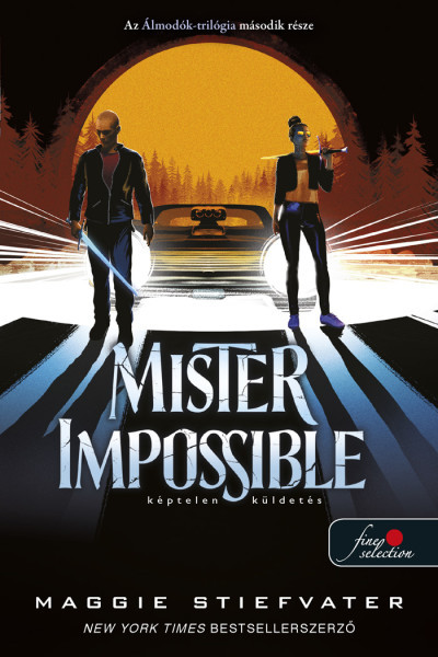 Maggie Stiefvater - Mister Impossible - Képtelen küldetés