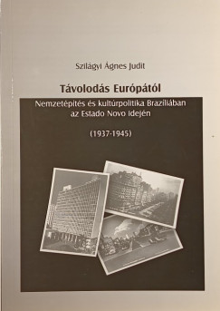 Szilágyi Ágnes Judit - Távolodás Európától