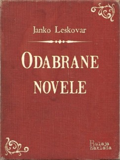 Janko Leskovar - Odabrane novele