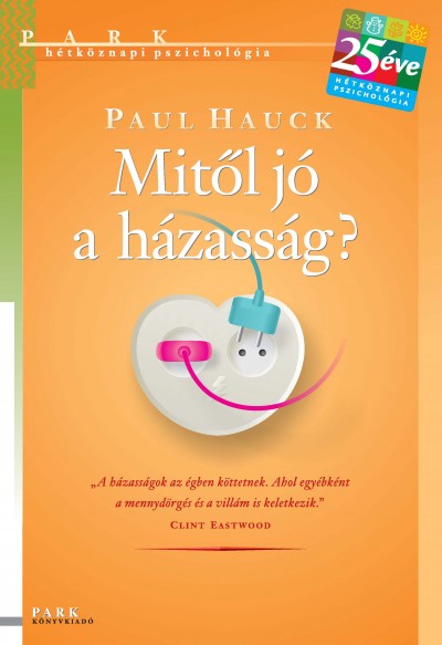 Paul Hauck - Mitől jó a házasság?