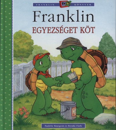 Paulette Bourgeois - Brenda Clark - Franklin egyezséget köt