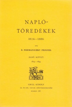 Podmaniczky Frigyes - Napltredkek 1824-1886. I. 1824-1844