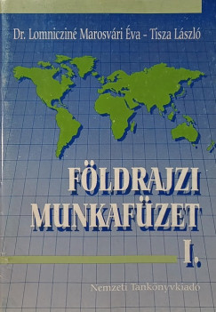 Lomnicin Marosvri va - Tisza Lszl - Fldrajzi munkafzet I. (761/M)