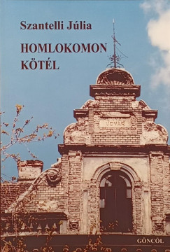 Szantelli Jlia - Homlokomon ktl - dediklt