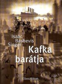 Isaac Bashevish Singer - Kafka bartja