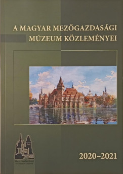 A Magyar Mez�gazdas�gi M�zeum k�zlem�nyei 2020-2021
