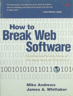 Mike Andrews - James A. Whittaker - How to Break Web Software