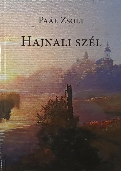 Paál Zsolt - Hajnali szél