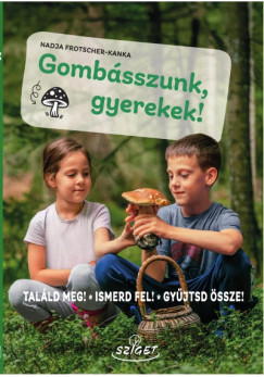 Frotscher-Kanka Nadja - Gomb�sszunk, gyerekek!