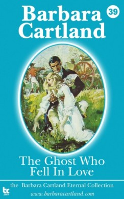 Barbara Cartland - The Ghost who Fell in Love