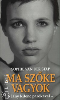 Sophie Van Der Stap - Ma szke vagyok